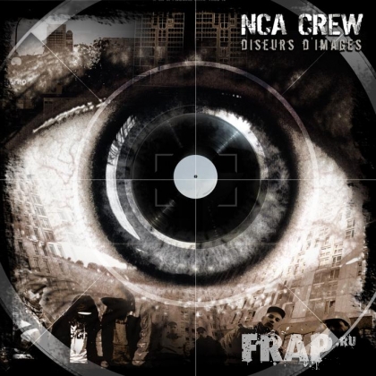 NCA Crew - Diseurs D'images Revisited (2006)