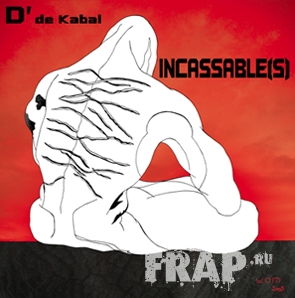 D'de Kabal - Incassable(s) (2006) 