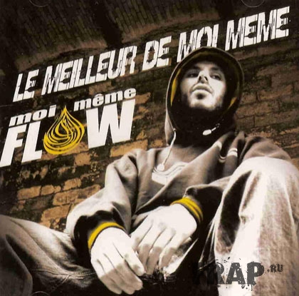 Moi Meme Flow - Le Meilleur De Moi Meme (2007)