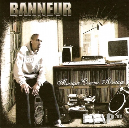 Banneur - Musique Comme Heritage (2007)