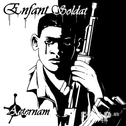 Aeternam - Enfant Soldat (2007)
