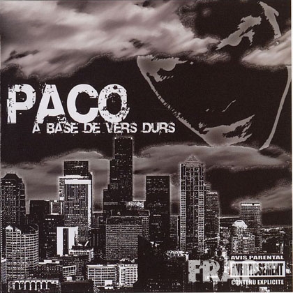 Paco - A Base De Vers Durs (2004)