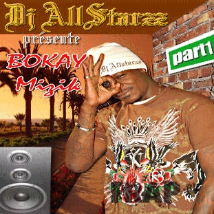 DJ Allstarzz - Bokay Mizik Part. 1 (2008)