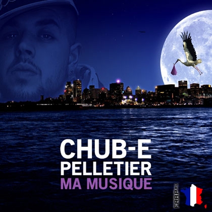 Chub-E Pelletier - Ma Musique (2008)