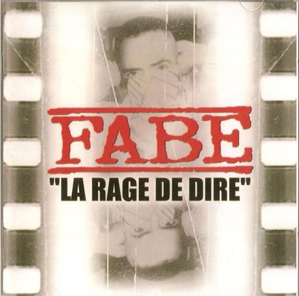 Fabe - La Rage De Dire (Reissue) (2008)