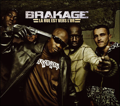 Brakage - La Rue Est Vers L'or (2009)