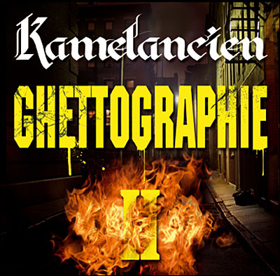 Kamelancien - Ghettographie II (2009)