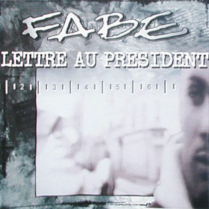 Fabe - Lettre Au President (1996)