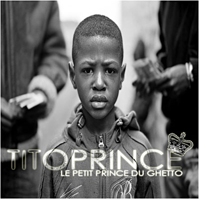 Tito Prince - Le Petit Prince Du Ghetto (2008)