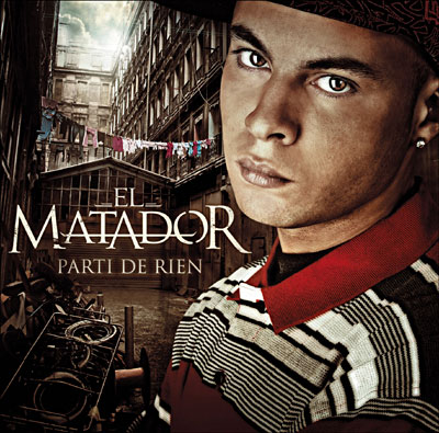 El Matador - Parti De Rien (2007)