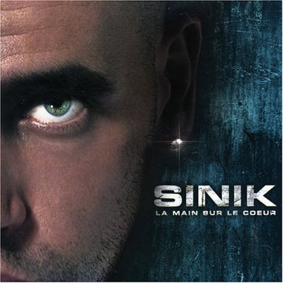 Sinik - La Main Sur Le Coeur (2006)