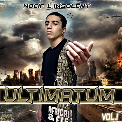 Nocif L'insolent - Ultimatum Vol. 1 (2009)