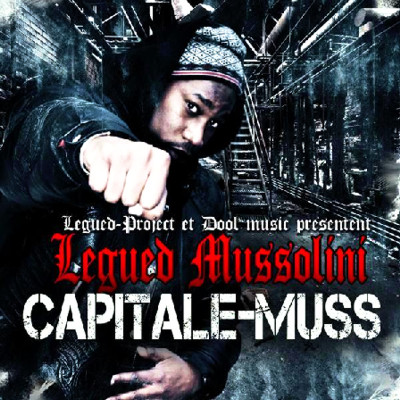 Le Gued Mussolini - Capitale Muss (2009)