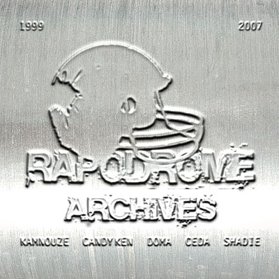 Rapodrome - Archives Vol. 1 (1999-2007) (2007)