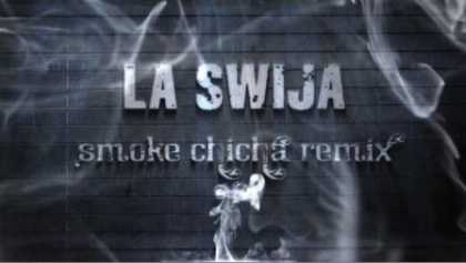 La Swija - Smoke Chicha (Remix)