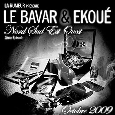 Le Bavar & Ekoue - Nord Sud Est Ouest 2eme Episode (2009)