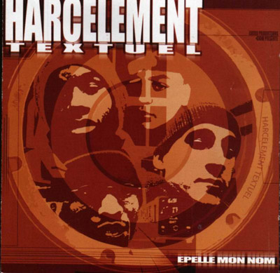 Harcelement Textuel - Epelle Mon Nom (2002)