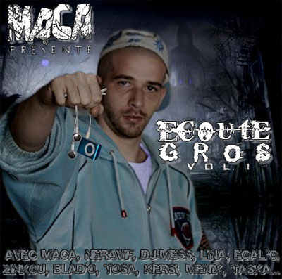 Maca - Ecoute Gros Vol. 1 (2009)