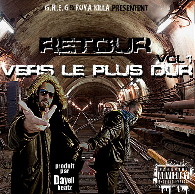 Greg & Roya Killa - Retour Vers Le Plus Dur (2010)