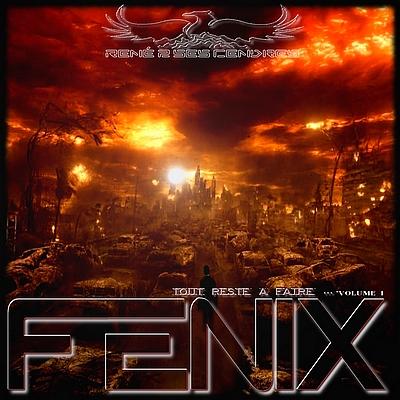 Fenix - Tout Reste A Faire Vol. 1 (2009)