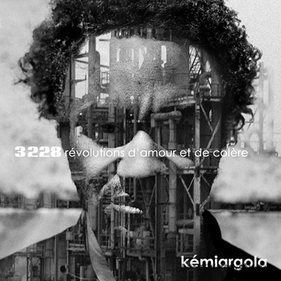 Kemiargola - 3228 Revolutions D'amour Et De Colere (2009)