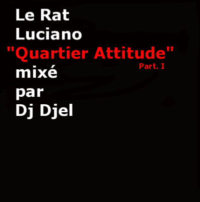 Le Rat Luciano - Quartier Attitude Part. 1 (2009)