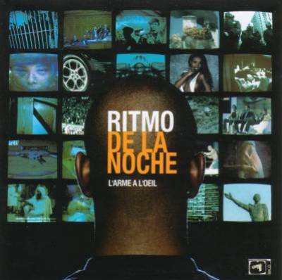 Ritmo De La Noche - L'arme A L'oeil (2004)