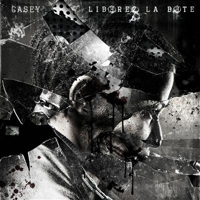 Casey - Liberez La Bete (2010)