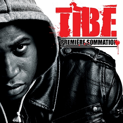 Tibe - Premiere Sommation (2010)