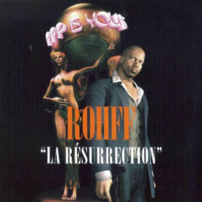 Rohff - La Resurrection (2006)