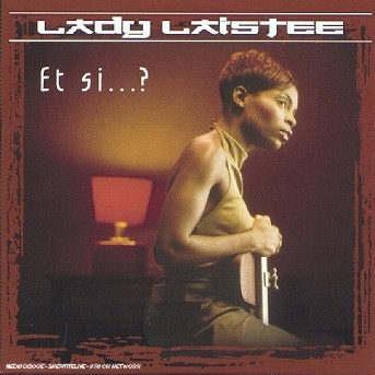 Lady Laistee - Et Si...? (1999)