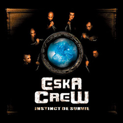 Eska Crew - Instinct De Survie (2005)