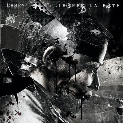 Casey - Liberez La Bete (2010)