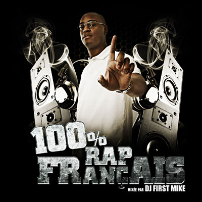 DJ First Mike - 100% Rap Francais (2008)