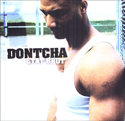 Dontcha - Etat Brut (2006)