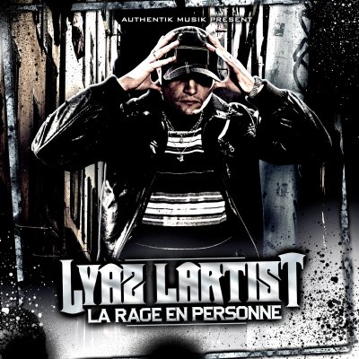 Lyaz Lartist - La Rage En Personne (2010)