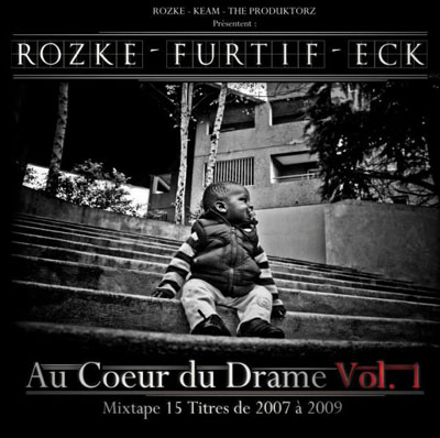 Rozke, Furtif & Eck - Au Coeur Du Drame Vol. 1 (2010)