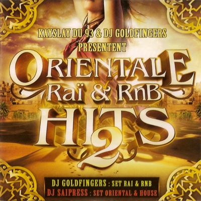 DJ Goldfingers & DJ Saipress - Orientale Rai & R'n'B Hits Vol. 2 (2009)