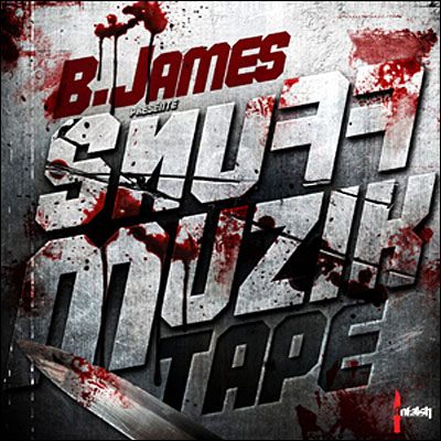 B.James - Snuff Muzik Tape (2010)