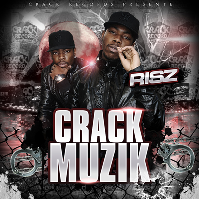 Risz - Crack Muzik (2010)