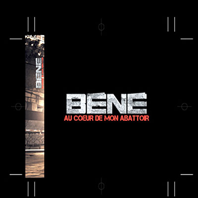 Bene - Au Coeur De Mon Abattoir (2010)