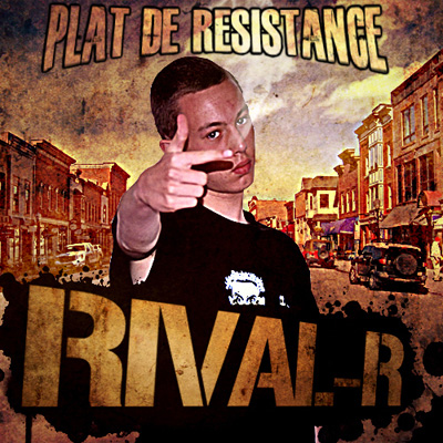 Rival-R - Plat De Resistance (2010)