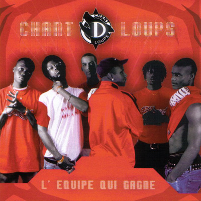Chant Des Loups - L'equipe Qui Gagne (2004)