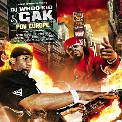 DJ Whoo Kid & Gak - Pow Europe (2010)