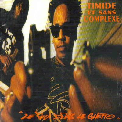 Timide Et Sans Complexe - Le Feu Dans Le Ghetto (1993)
