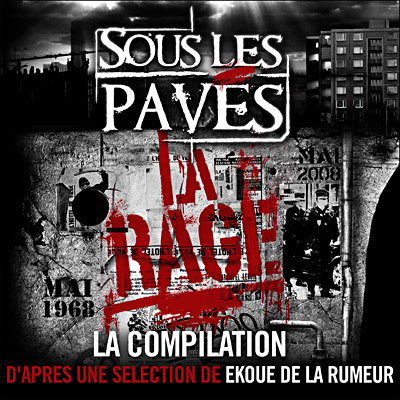 Sous Les Paves La Rage (2008)