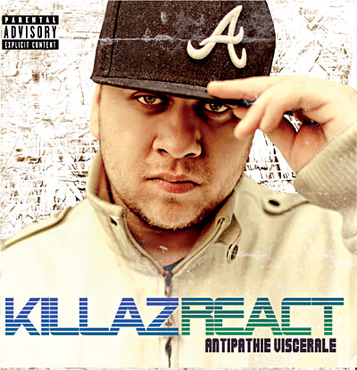 Killaz React - Antipathie Viscerale (2010)