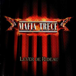 Mafia Trece - Lever De Rideau (1999)