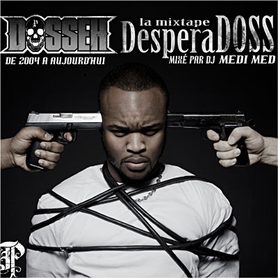 Dosseh - Desperadoss (2011)