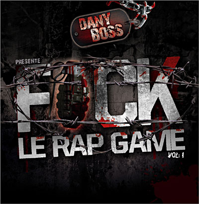 Fuck Le Rap Game Vol. 1 (2011)